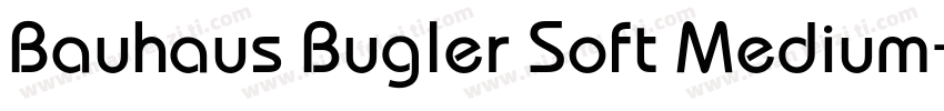 Bauhaus Bugler Soft Medium字体转换